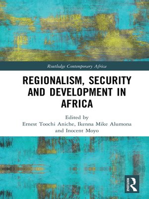 cover image of Regionalism, Security and Development in Africa